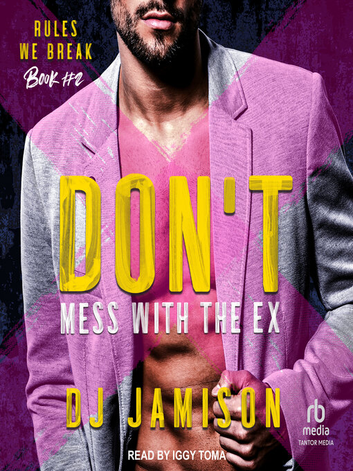 Title details for Don't Mess With the Ex by DJ Jamison - Available